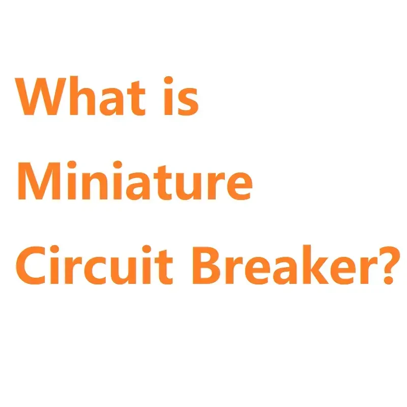 Qu’est-ce qu’un disjoncteur miniature ?